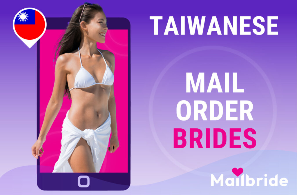 Taiwan Mail Order Brides: Things You Should Know