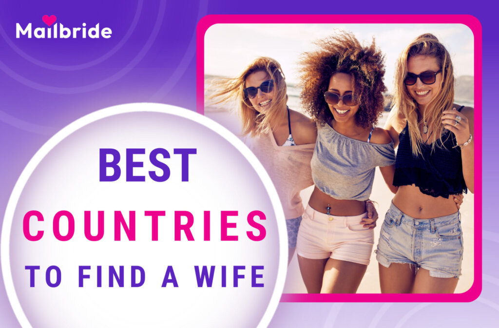 Best Countries to Find a Wife in 2024