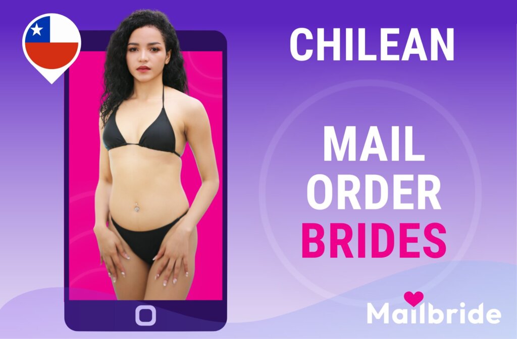 Chilean Brides—Meet Your Soulmate among Chile Brides