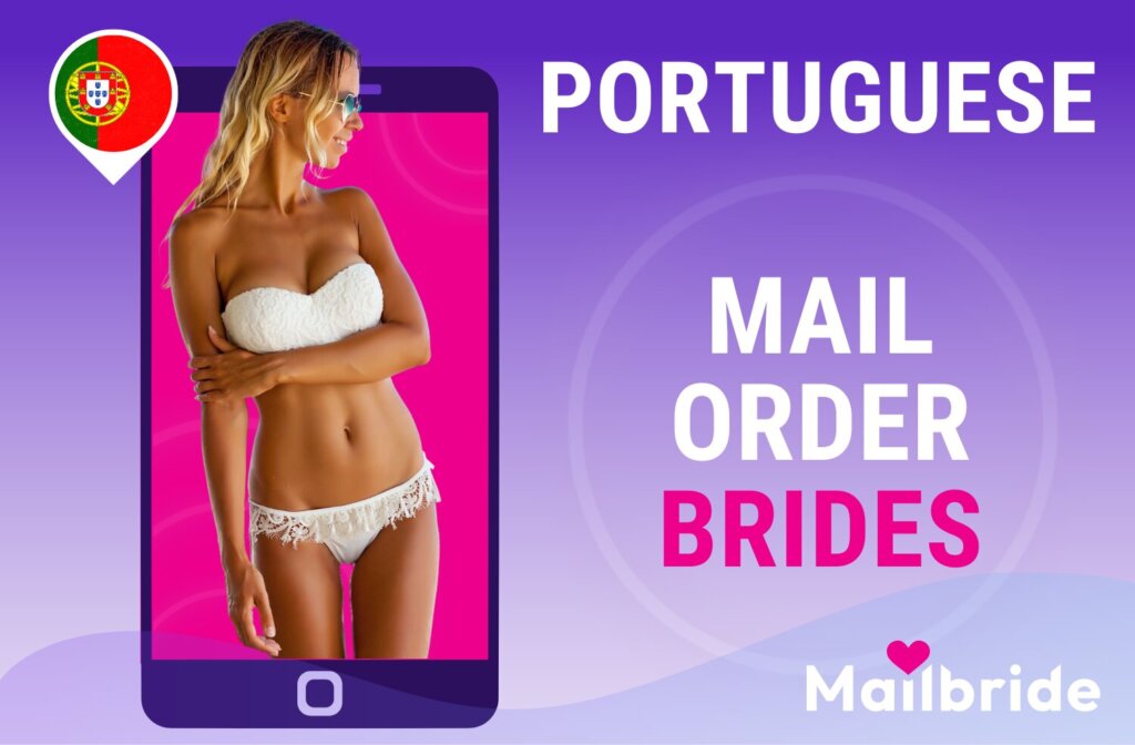 Portuguese Brides—Discover the Best Features of Portuguese Mail Order Brides